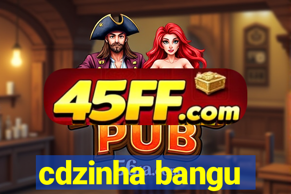 cdzinha bangu